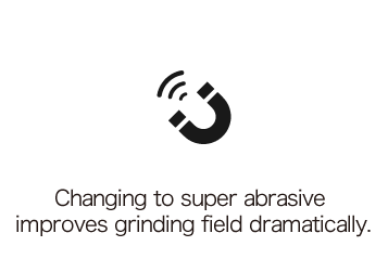 Changing to super abrasive improves grinding field dramatically.